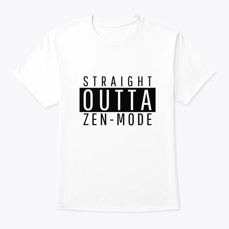 Straight Outta Zen-Mode